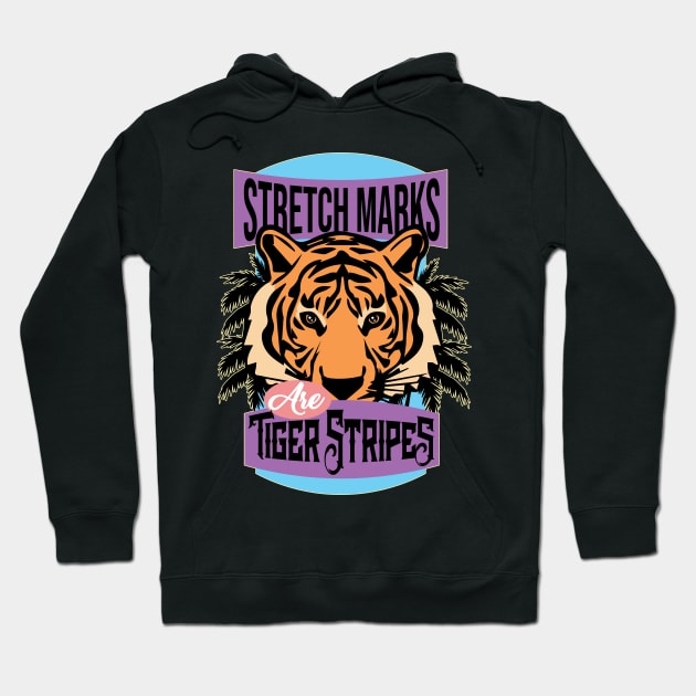 Stretch Marks Are Tiger Stripes For the Strongest of Mothers Hoodie by ScottsRed